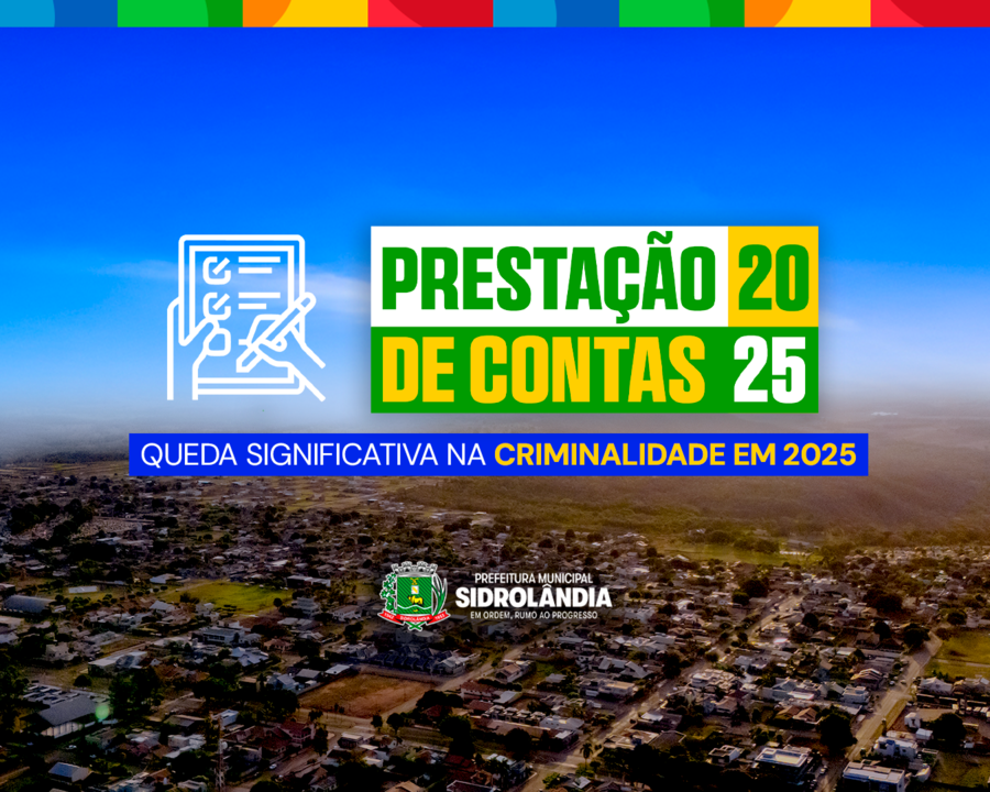 Prestação de contas evidencia virada fiscal e fortalecimento das finanças públicas em Sidrolândia