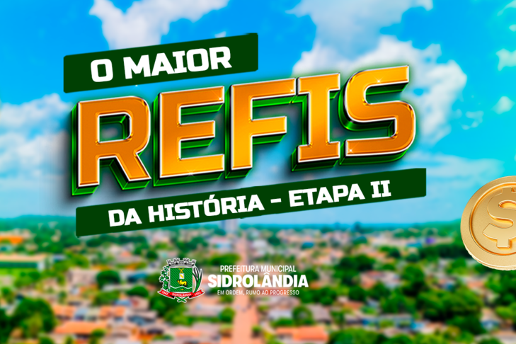 O MAIOR REFIS DA HISTÓRIA - ETAPA II oferece descontos de até 100% para regularização de débitos municipais vencidos até 2025